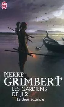 Consulter les informations sur le livre Le Deuil écarlate (Les Gardiens de Ji)